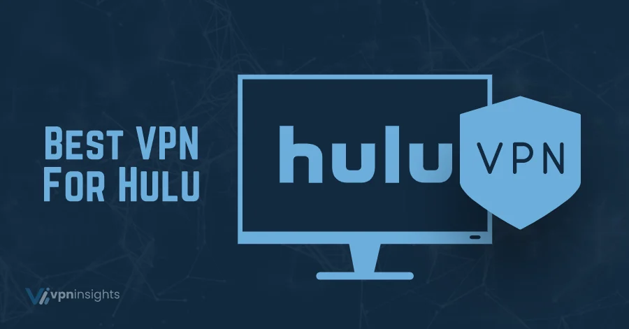 best VPN for hulu